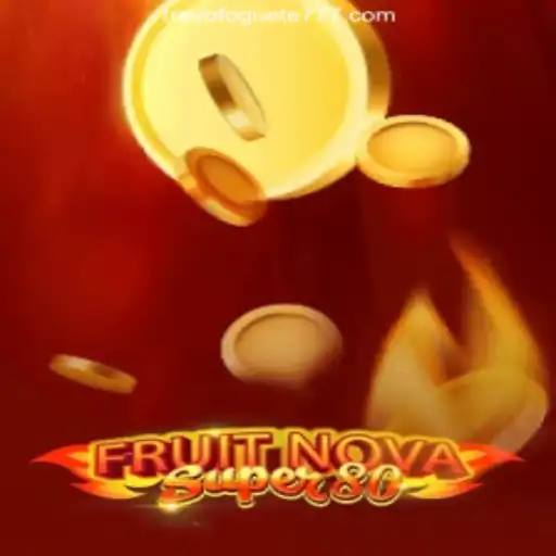 Discover the Exciting World of FruitNovaSuper80 on TREVOFOGUETE.COM