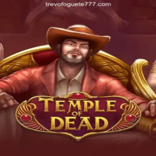 TempleofDead: The Thrilling Online Casino Adventure on TREVOFOGUETE.COM